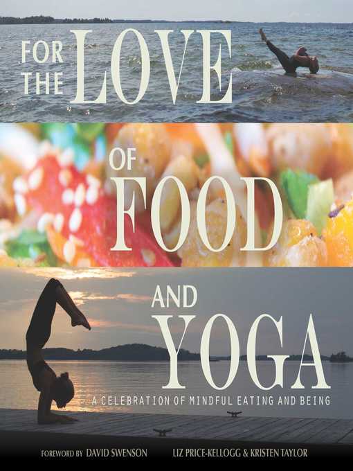 Title details for For the Love of Food and Yoga by Liz Price-Kellogg - Available